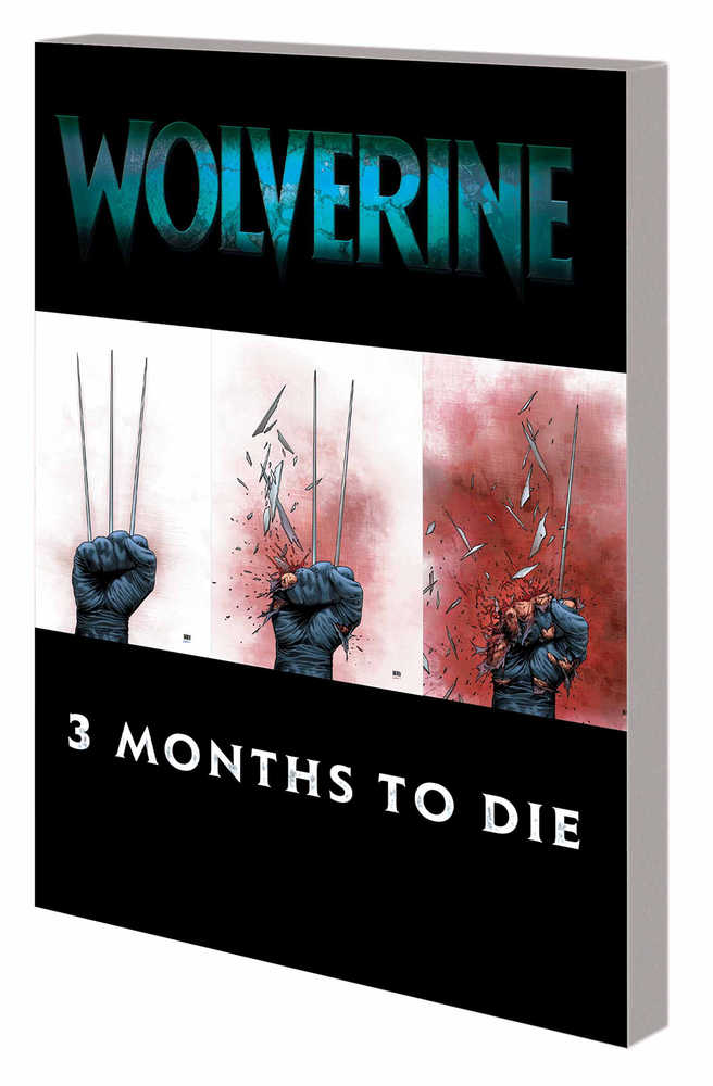 Wolverine TPB Volume 02 Three Months To Die