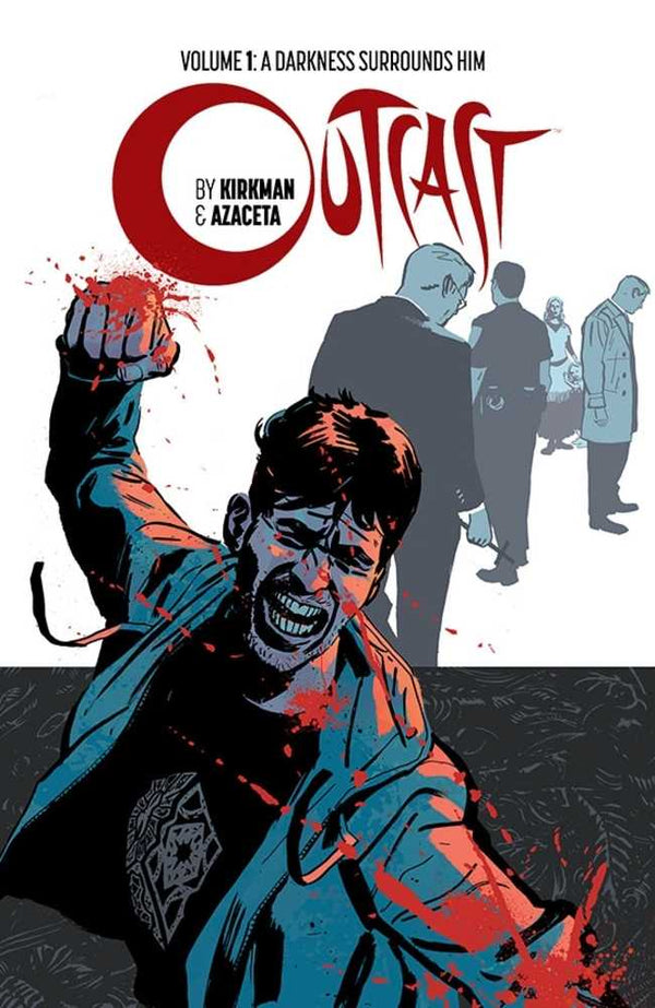 Outcast Por Kirkman y Azaceta TPB Volumen 01