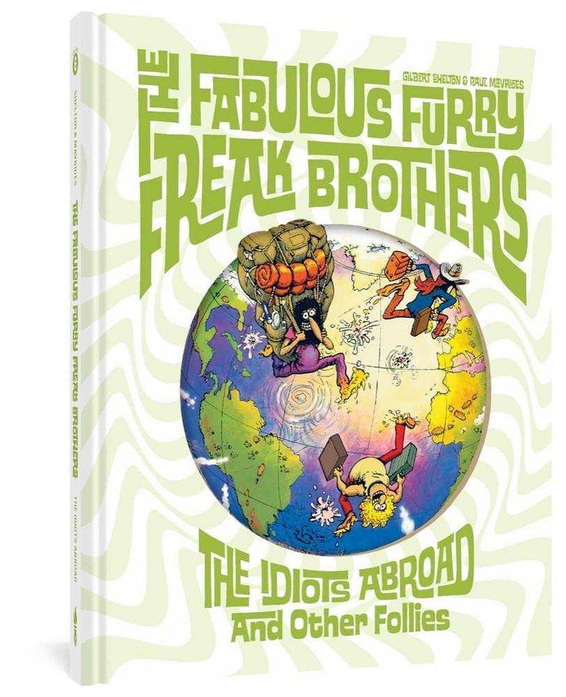 Fabulous Furry Freak Brothers Idiots Abroad & Other Follies