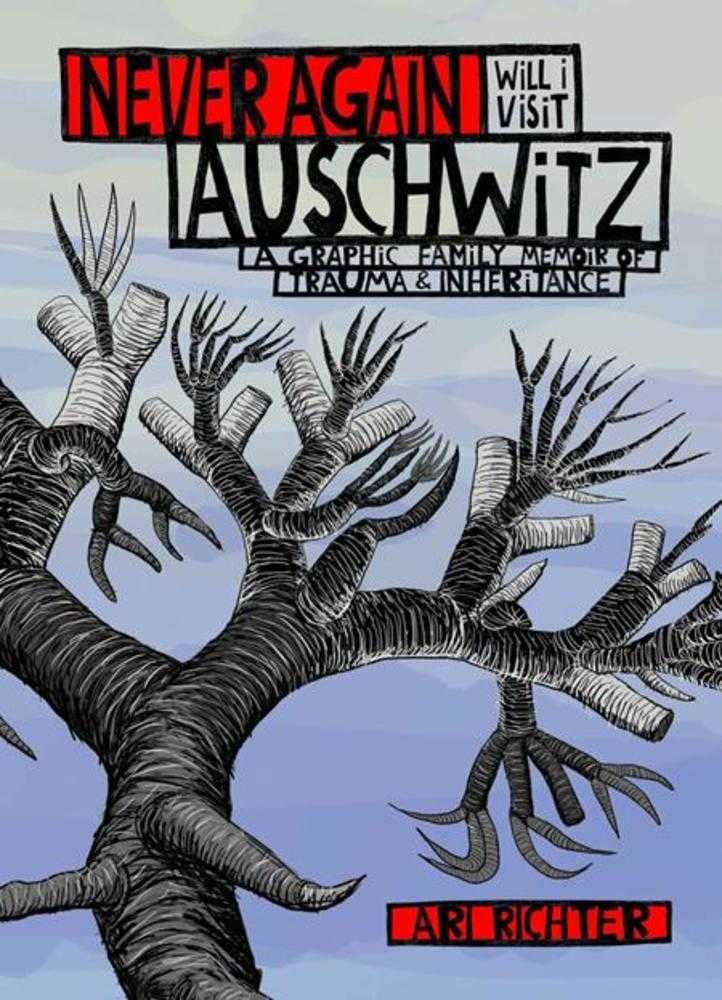 Nunca más visitaré Auschwitz Tapa dura Una gráfica memoria familiar de trauma y herencia (para adultos)